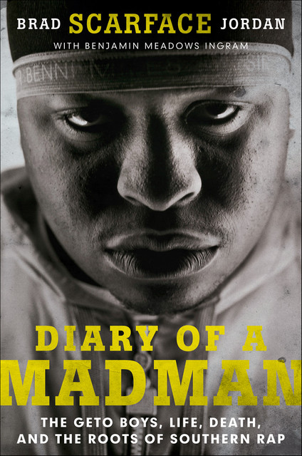 Diary of a Madman, Benjamin Meadows Ingram, Brad “Scarface” Jordan