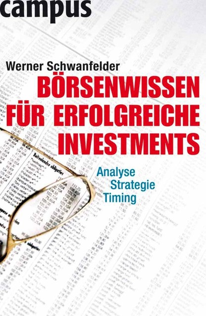 Börsenwissen für erfolgreiche Investments, Werner Schwanfelder