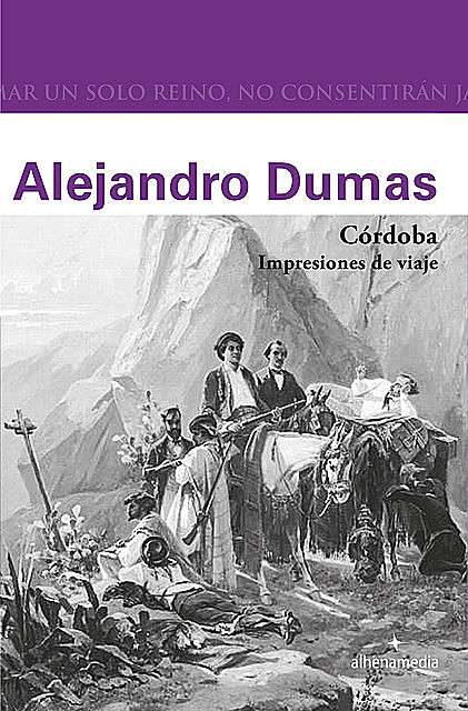 Córdoba. Impresiones de viaje, Alejandro Dumas