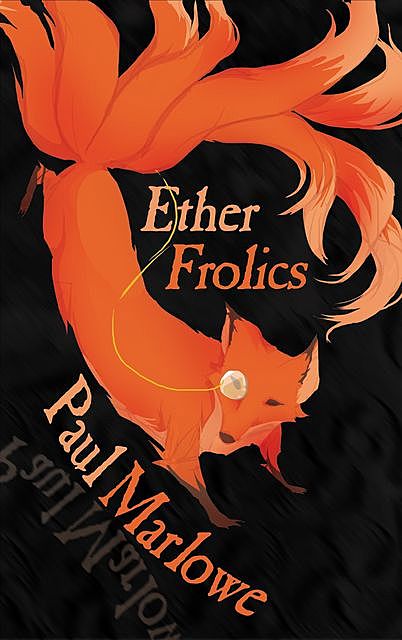 Ether Frolics, Paul Marlowe