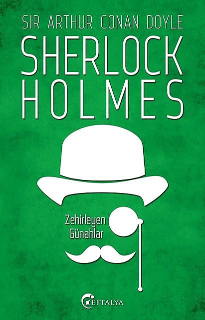 Sherlock Holmes – Zehirleyen Günahlar, Arthur Conan Doyle