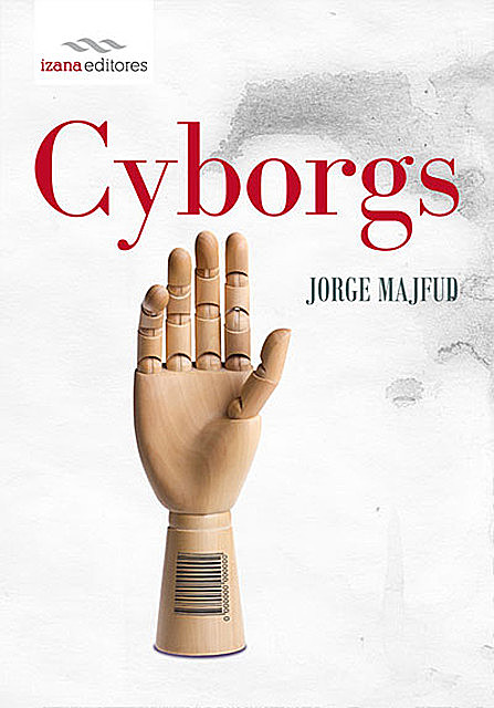 Cyborgs, Jorge Majfud