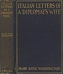 Italian Letters of a Diplomat's Wife: January-May, 1880; February-April, 1904, Mary King Waddington