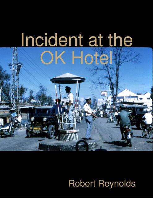Incident At the Ok Hotel, Robert Reynolds