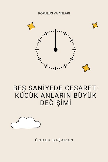 Beş Saniyede Cesaret, Önder Başaran