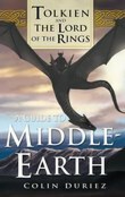 A Guide to Middle Earth, Colin Duriez