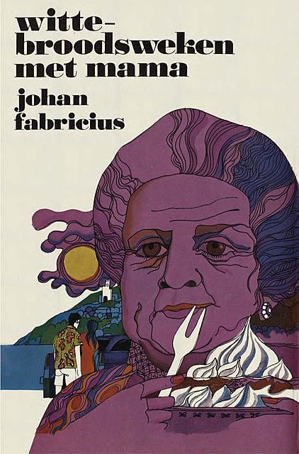 Wittebroodsweken met mama, Johan Fabricius