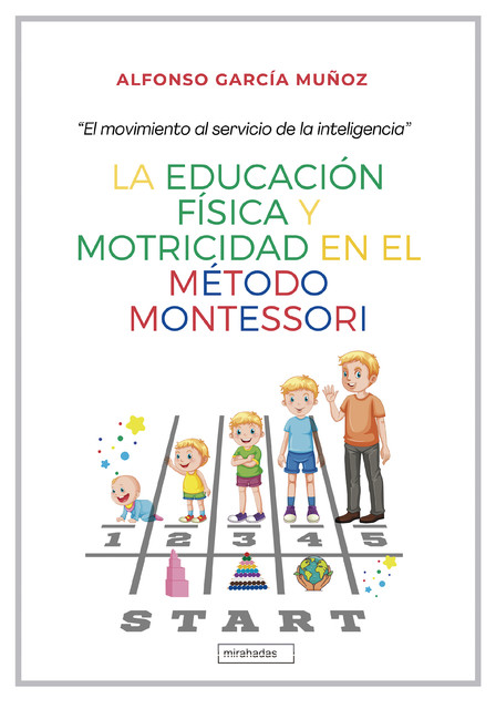 La Educación Física y motricidad en el método Montessori, Alfonso Pinilla García