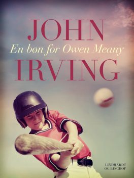 En bøn for Owen Meany, John Irving