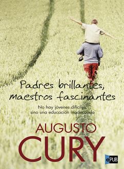 Padres Brillantes, Maestros Fascinantes, Augusto Cury