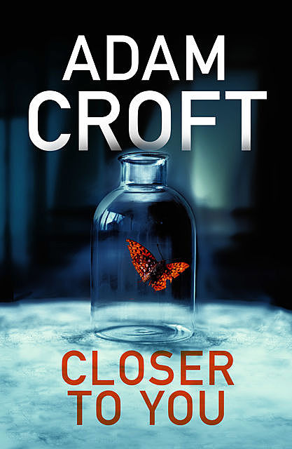 Closer To You, Adam Croft