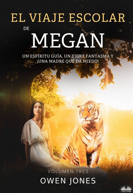 El Viaje Escolar De Megan-Un Espíritu Guía, Un Tigre Fantasma Y ¡Una Madre Que Da Miedo, Owen Jones