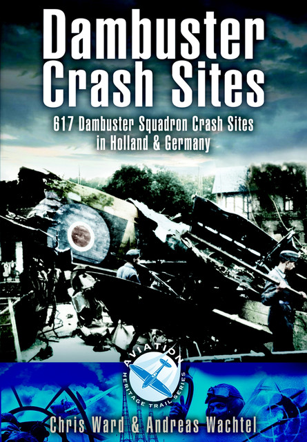 Dambuster Crash Sites, Andreas Wachtel