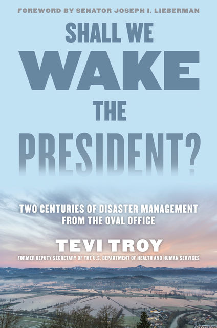 Shall We Wake the President, Tevi Troy