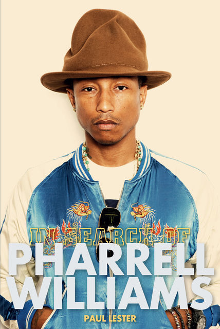 In Search of Pharrell Williams, Paul Lester
