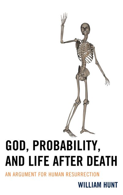 God, Probability, and Life after Death, William Hunt