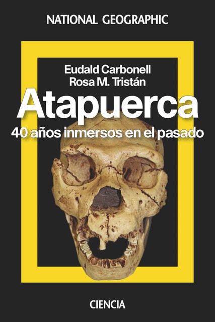Atapuerca, Eudald, Tristán Carbonell