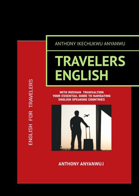 Travelers English, Anthony Ikechukwu Anyanwu