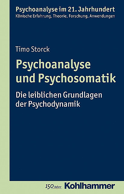 Psychoanalyse und Psychosomatik, Timo Storck