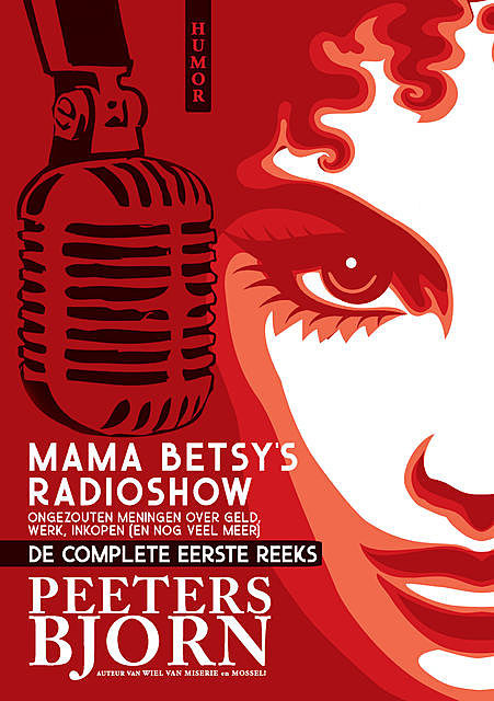 Mama Betsy's Radioshow: De Complete Eerste Reeks, Bjorn Peeters