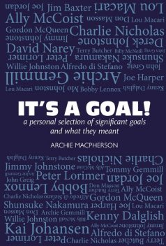 It's a Goal, Archie Macpherson