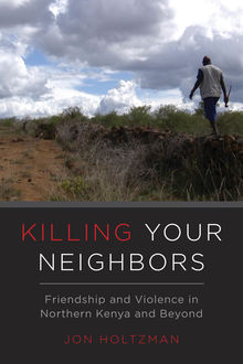 Killing Your Neighbors, Jon Holtzman