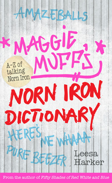 Maggie Muff’s Norn Iron Dictionary, Leesa Harker