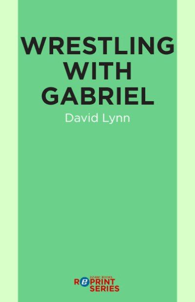 Wrestling With Gabriel, David Lynn