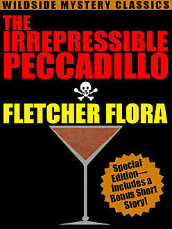 The Irrepressible Peccadillo: Special Edition, Fletcher Flora