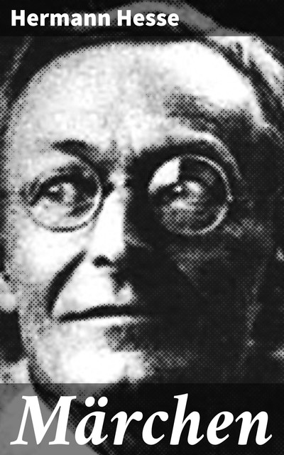 Märchen, Hermann Hesse
