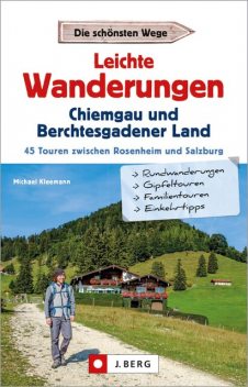 Leichte Wanderungen Chiemgau und Berchtesgadener Land, Michael Kleemann