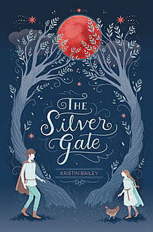 The Silver Gate, Kristin Bailey