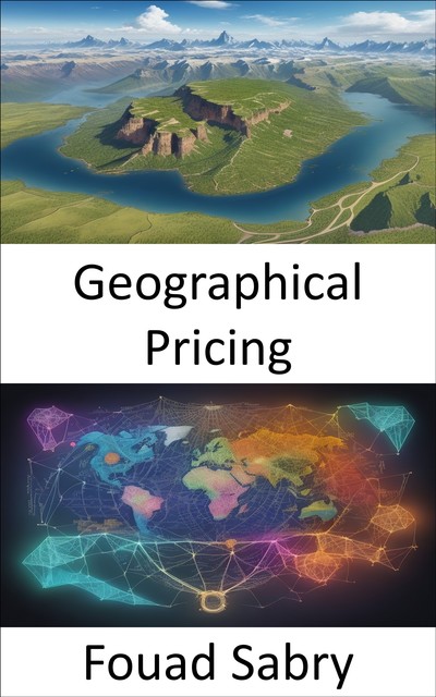 Geographical Pricing, Fouad Sabry