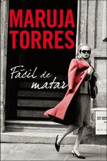 Fácil De Matar, Maruja Torres