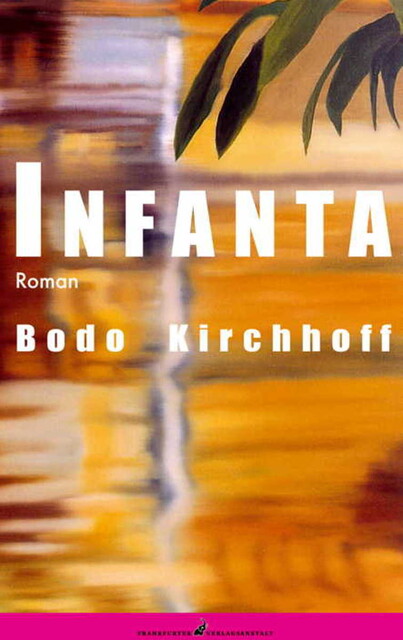 Infanta, Bodo Kirchhoff
