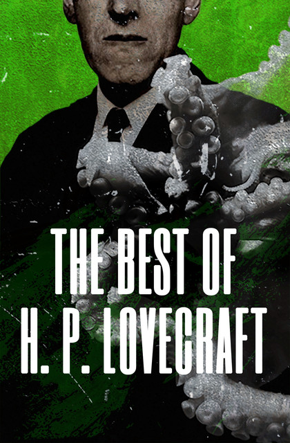 The Best of H. P. Lovecraft, Howard Lovecraft