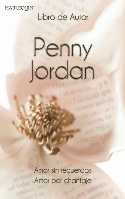 Amor sin recuerdos/Amor por chantaje, Penny Jordan