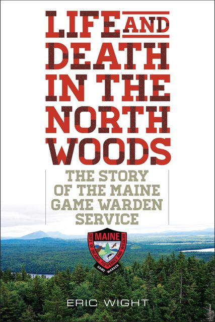 Life and Death in the North Woods, Eric Wight