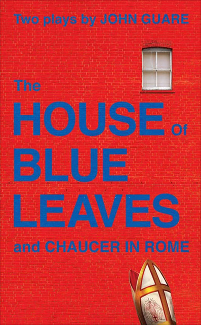 The House of Blue Leaves and Chaucer in Rome, John Guare