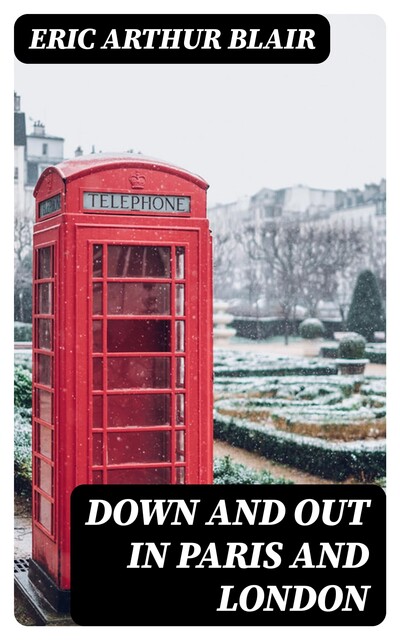 Down and Out in Paris and London, Eric Blair