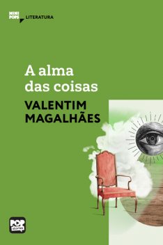 A alma das coisas, Valentim Magalhães