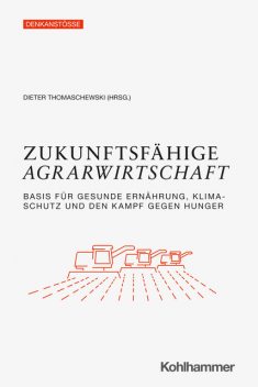 Zukunftsfähige Agrarwirtschaft, Jochen Hamatschek, Benj, Burkhard Kleffmann, Christoph Wegmann, Constanze vom Hoff, Eva Stetter, Frank Waskow, Georg Goeres, Katharina Fütterer, Lea Fließ, Lena Heckmann, Peter Pascher, Simon Reitmeier, Susanne Schlaack, Torsten Grantz