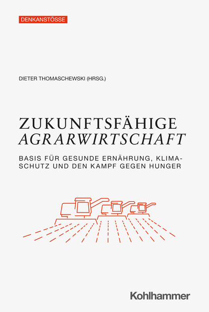 Zukunftsfähige Agrarwirtschaft, Jochen Hamatschek, Benj, Burkhard Kleffmann, Christoph Wegmann, Constanze vom Hoff, Eva Stetter, Frank Waskow, Georg Goeres, Katharina Fütterer, Lea Fließ, Lena Heckmann, Peter Pascher, Simon Reitmeier, Susanne Schlaack, Torsten Grantz