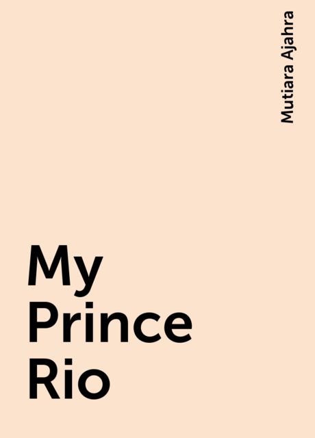My Prince Rio, Mutiara Ajahra