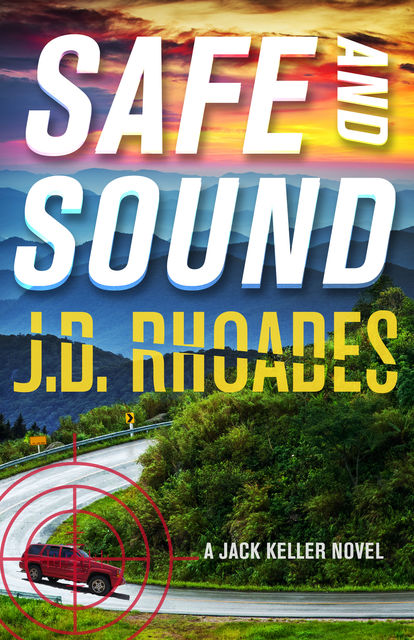 Safe And Sound, J.D. Rhoades