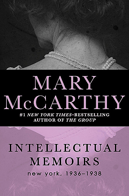 Intellectual Memoirs, Mary McCarthy