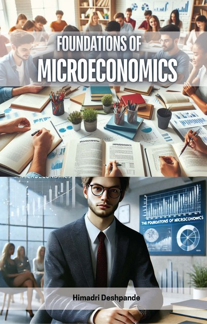 Foundations of Microeconomics, Himadri Deshpande