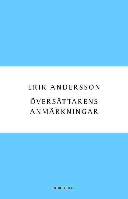 Översättarens anmärkningar, Erik Andersson