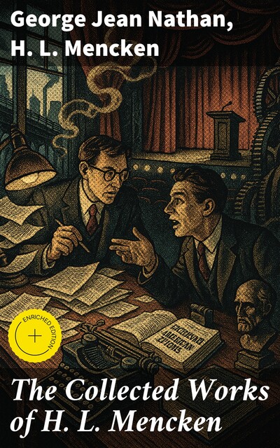 The Collected Works of H. L. Mencken, George Jean Nathan, H.L.Mencken