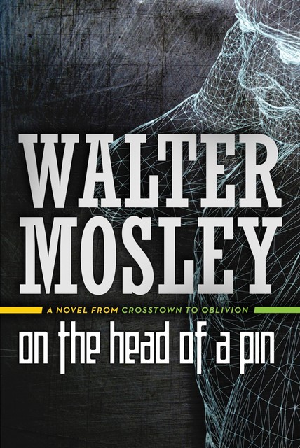 On the Head of a Pin, Walter Mosley